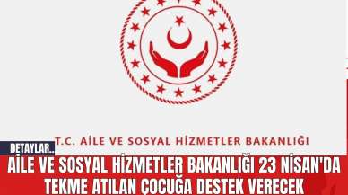 Aile ve Sosyal Hizmetler Bakanlığı 23 Nisan'da Tekme Atılan Çocuğa Destek Verecek