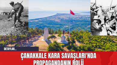 Çanakkale Kara Savaşları'nda Propagandanın Rolü