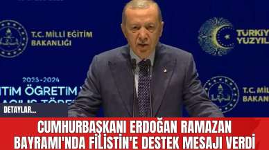 Cumhurbaşkanı Erdoğan Ramazan Bayramı'nda Filistin'e Destek Mesajı Verdi