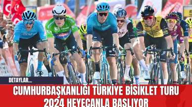 Cumhurbaşkanlığı Türkiye Bisiklet Turu 2024 Heyecanla Başlıyor