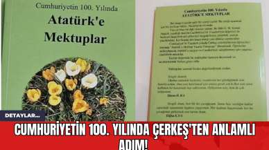 Cumhuriyetin 100. Yılında Çerkeş'ten Anlamlı Adım!