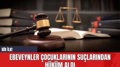 Bir İlk! Ebeveynler Çocuklarının Suçlarından Hüküm Aldı