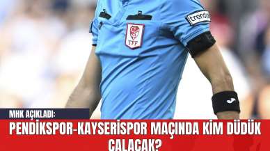 Pendikspor-Kayserispor Maçında Kim Düdük Çalacak?