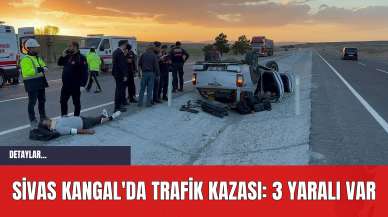 Sivas Kangal'da Trafik Kazası: 3 Yaralı Var