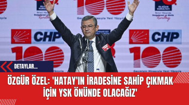 Özgür Özel: 'Hatay'ın İradesine Sahip Çıkmak İçin YSK Önünde Olacağız'