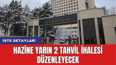 Hazine yarın 2 tahvil ihalesi düzenleyecek