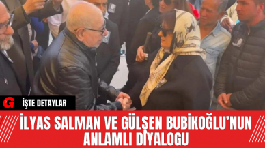 İlyas Salman ve Gülşen Bubikoğlu’nun Anlamlı Diyalogu