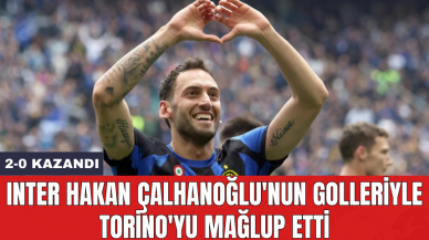 Inter Hakan Çalhanoğlu'nun golleriyle Torino'yu mağlup etti