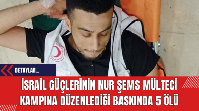 İsrail Güçlerinin Nur Şems Mülteci Kampına Düzenlediği Baskında 5 ölü