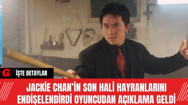 Jackie Chan’in Son Hali Hayranlarını Endişelendirdi Oyuncudan Açıklama Geldi