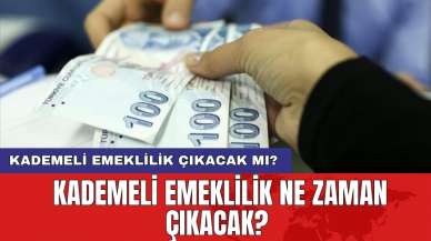 Kademeli emeklilik çıkacak mı? Kademeli emeklilik ne zaman çıkacak?