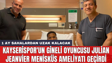 Kayserispor'un Gineli oyuncusu Julian Jeanvier menisküs ameliyatı geçirdi