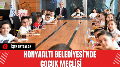 Konyaaltı Belediyesi’nde Çocuk Meclisi