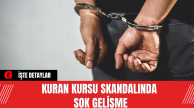 Kuran Kursu Skandalında Şok Gelişme