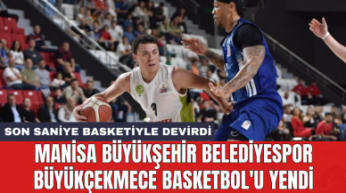 Manisa Büyükşehir Belediyespor Büyükçekmece Basketbol'u yendi