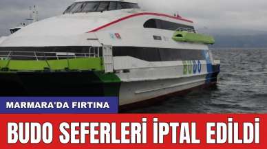 Marmara'da fırtına: BUDO seferleri iptal edildi