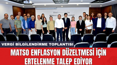 MATSO enflasyon düzeltmesi için ertelenme talep ediyor