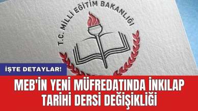 MEB'in yeni müfredatında İnkılap Tarihi dersi değişikliği