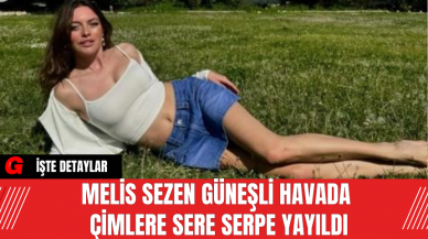 Melis Sezen Güneşli Havada Çimlere Sere Serpe Yayıldı