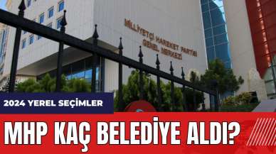 Yerel seçimlerde MHP kaç belediye aldı?