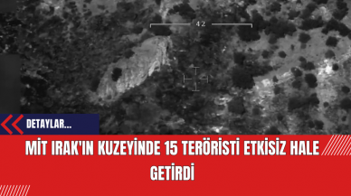 MİT Irak'ın Kuzeyinde 15 Ter*risti Etkisiz Hale Getirdi