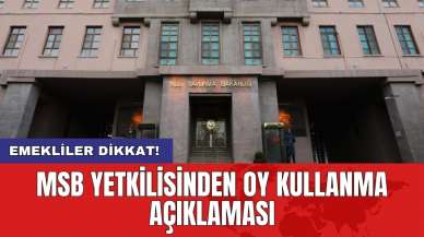 MSB yetkilisinden oy kullanma açıklaması