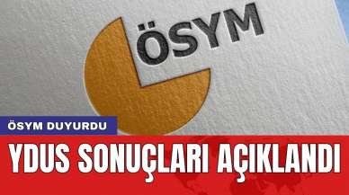 ÖSYM duyurdu: YDUS sonuçları açıklandı