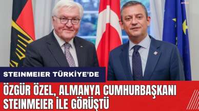 Özgür Özel Almanya Cumhurbaşkanı Steinmeier ile görüştü