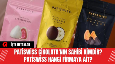 Patiswiss Çikolata'nın Sahibi Kimdir? Patiswiss Hangi Firmaya Ait?