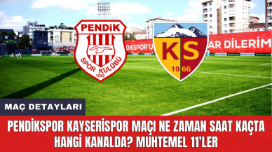 Pendikspor Kayserispor maçı ne zaman saat kaçta hangi kanalda? Muhtemel 11'ler