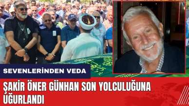 Şakir Öner Günhan Bodrum'da son yolculuğuna uğurlandı