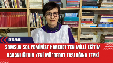 Samsun Sol Feminist Hareket'ten Milli Eğitim Bakanlığı'nın Yeni Müfredat Taslağına Tepki