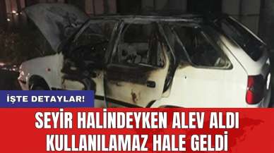 Seyir halindeyken alev aldı kullanılamaz hale geldi