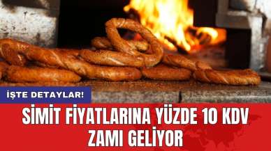 Simit fiyatlarına yüzde 10 KDV zamı geliyor