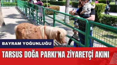 Tarsus Doğa Parkı'na ziyaretçi akını