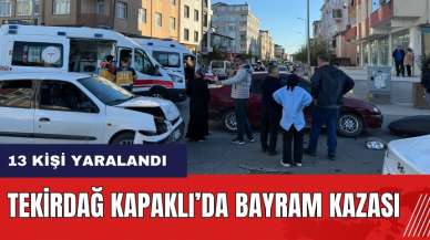 Tekirdağ Kapaklı'da bayram kazası: 13 yaralı