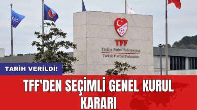 TFF'den seçimli genel kurul kararı: Tarih verildi!