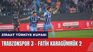 Trabzonspor 3 - Fatih Karagümrük 2 maç özeti