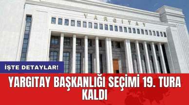 Yargıtay Başkanlığı seçimi 19. tura kaldı