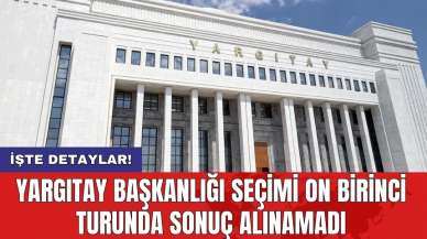 Yargıtay Başkanlığı seçimi on birinci turunda sonuç alınamadı