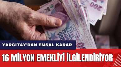 Yargıtay'dan emsal karar! 16 milyon emekliyi ilgilendiriyor