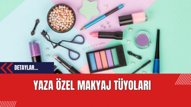 Yaza Özel Makyaj Tüyoları