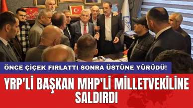 YRP'li Başkan MHP'li Milletvekiline saldırdı: Önce çiçek fırlattı sonra üstüne yürüdü!