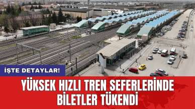 Yüksek hızlı tren seferlerinde biletler tükendi