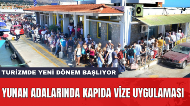 Yunan adalarında kapıda vize uygulaması: Turizmde yeni dönem başlıyor