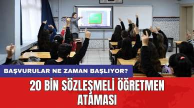 20 bin sözleşmeli öğretmen ataması: Başvurular ne zaman başlıyor?