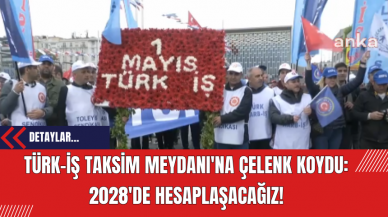 TÜRK-İŞ Taksim Meydanı'na Çelenk Koydu: 2028'de Hesaplaşacağız!