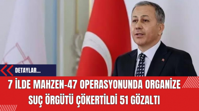 7 İlde Mahzen-47 Operasyonunda Organize Suç Örgütü Çökertildi: 51 Gözaltı