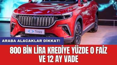 Araba alacaklar dikkat! 800 bin lira krediye yüzde 0 faiz ve 12 ay vade