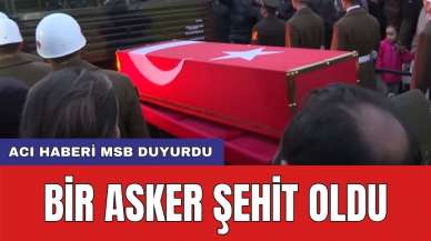 Acı haberi MSB duyurdu: Bir asker şehit oldu